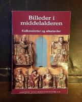 Billeder i middelalderen: Kalkmalerier og altertavler