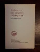 Kyrkobygge och kungamakt i &Ouml;sterg&ouml;tland