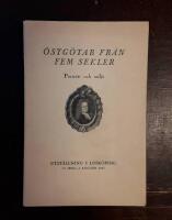 &Ouml;stg&ouml;tar fr&aring;n fem sekler: Portr&auml;tt och milj&ouml;. Utst&auml;llning i Link&ouml;ping 18 juni-1 augusti 1929