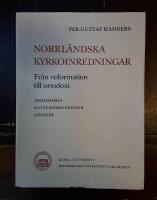 Norrl&auml;ndska kyrkoinredningar: Fr&aring;n reformation till ortodoxi: Id&eacute;historia, kulturf&ouml;rbindelser, m&auml;stare