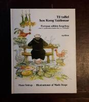 Til taffel hos Kong Valdemar: Europas &aelig;ldste kogebog, efter to middelalderh&aring;ndskrifter fra 1300tallet