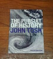 The Pursuit of History - Aims, Methods, and New Directions in the Study of Modern History