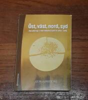 &Ouml;st, v&auml;st, nord, syd: Huvuddrag i internationell politik efter 1945