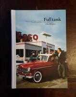 Full Tank: En bok v&aring;ra bensinstationer fr&aring;n Svensk-Engelska Mineralolje AB till Preem