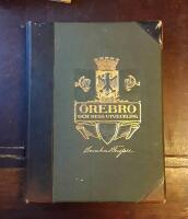 &Ouml;rebro och dess utveckling: Kulturhistoriska utkast i ord och bild