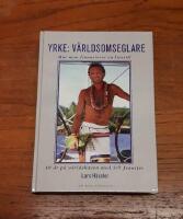 Yrke: V&auml;rldsomseglare. Hur man finansierar en livsstil: 10 &aring;r p&aring; v&auml;rldshaven med S/Y Jennifer