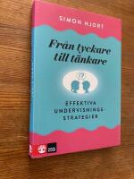 Fr&aring;n tyckare till t&auml;nkare: Effektiva undervisningsstrategier