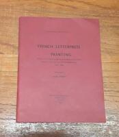 French Letterpress Printing: A List of French Printing Manuals and Others Texts in French Bearing on the Technique of Letterpress Printing, 1567-1900