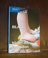 N&auml;rhet och samverkan. Del 2: Bilagor