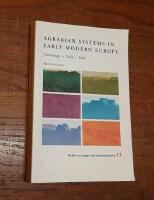 Agrarian Systems in Early Modern Europe: Technology, Tools, Trade