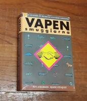 Vapensmugglarna: Boken om Bofors, FFV, regeringen och svensk vapenexport