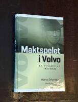 Maktspelet i Volvo: En skildring inifr&aring;n
