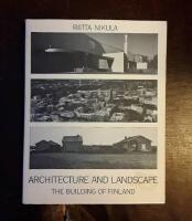 Architecture and Landscape - the Building of Finland