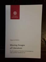Moving Images of Literature: Transformations of Literature in Contemporary Video and Film Installation Art