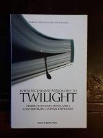 Interdisciplinary Approaches to Twilight: Studies in Fiction, Media and a Contemporary Cultural Experience