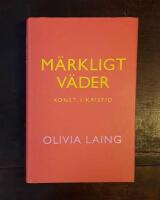 M&auml;rkligt v&auml;der: Konst i kristid