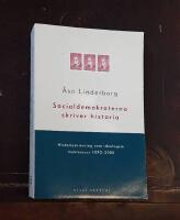Socialdemokraterna skriver historia - historieskrivning som ideologisk maktresurs 1892-2000