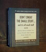 Don&acute;t Sweat the Small Stuff...and It&acute;s All Small Stuff