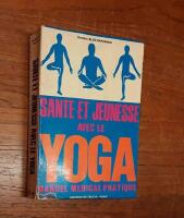 Sant&eacute; et jeunesse avec le yoga: Manuel m&eacute;dical Pratique