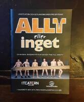 Allt eller inget: En musikal baserad p&aring; film-succ&eacute;n "The Full Monty"