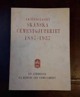 Aktiebolaget sk&aring;nska cementgjuteriet 1887-1937: En &aring;terblick p&aring; femtio &aring;rs verksamhet
