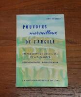 Pouvoirs merveilleux de l'argile en association avec l&acute;eau et les plantes