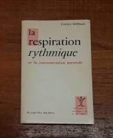La respiration rythmique et la concentration mentale