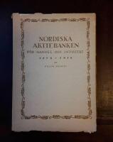 Nordiska aktiebanken f&ouml;r handel och industri 1872-1919