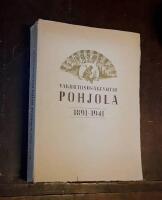 Vakuutusosakeyhti&ouml; Pohjola 1891-1941
