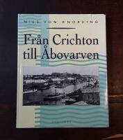 Fr&aring;n Crichton till &Aring;bovarven: Anteckningar om &Aring;bovarvens historia