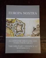 Europa Nostra Bulletin 51: Le d&eacute;fense militaire des voies navigables/The Military Defence at Waterways