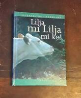 Lilja mi lilja mi ko! - s&auml;terkultur i V&auml;rmland
