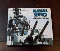 Naval Guns: 500 Years of Ship and Coastal Artillery