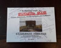 I Per-Albinlinjens fotsp&aring;r (2): St&auml;dernas f&ouml;rsvar - en vandring bland beredskapstidens f&ouml;rsvarsanstr&auml;ngningar i s&ouml;dra Sveriges st&auml;der. Sydv&auml;stra Sk&aring;ne (Malm&ouml;, Trelleborg, Falsterbokanalen och Klagshamn)