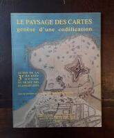 Le paysage des cartes, gen&egrave;se d'une codification: Actes de la 3e journ&eacute;e d'&eacute;tude du Mus&eacute;e des Plans-reliefs