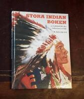 Stora indianboken - [en hobbybok f&ouml;r den indianintresserade]