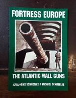 Fortress Europe: The Atlantic Wall Guns