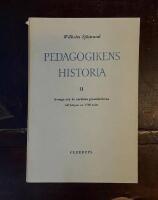 Pedagogikens historia II: Sverige och de nordiska grannl&auml;nderna till b&ouml;rjan av 1700-talet