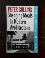 Changing Ideals in Modern Architecture 1750-1950