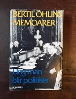 Bertil Ohlins memoarer: Ung man blir politiker