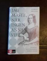 Jag m&aring;ste, n&auml;r ingen annan vill: Kvinnor&auml;ttsk&auml;mpen Sophie Sager