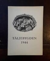 T&auml;ljebygden: &Ouml;stra S&ouml;dermanlands kulturhistoriska f&ouml;renings &aring;rsskrift 1944