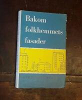 Bakom folkhemmets fasader