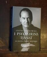 I psykiatrins tj&auml;nst - en svensk l&auml;kares memoarer
