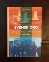 Svensk oro: Offentlig fruktan i Sverige under 1900-talets senare h&auml;lft