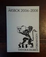Svenska exlibrisf&ouml;reningens &aring;rsbok 2006-2008