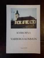 Kyrkorna i Varbergs kommun : Presentation i bild med beskrivande text