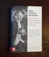 Rousseau domare &ouml;ver Jean-Jacques: Dialoger