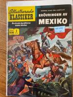 Illustrerade klassiker No 108: Er&ouml;vringen av Mexico