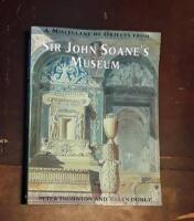 A Miscellany of Objects from Sir John Soane's Museum Consisting of Paintings, Architectural Drawings and Other Curiosities from the Collection of Sir John Soane